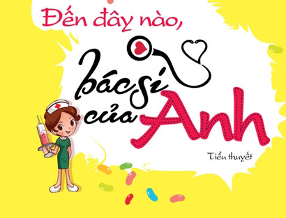 Đến đây nào bác sĩ của anh - 1
