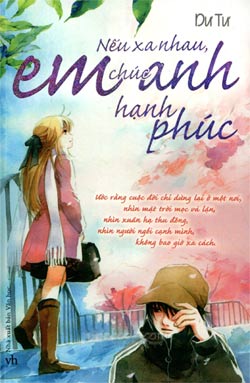 Nếu xa nhau, em chúc anh hạnh phúc - 1