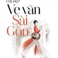 Đi đâu - Xem gì - Cùng "Chị Đẹp" "Ve vãn Sài Gòn"
