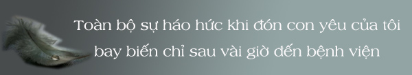 Lời tâm sự ứa nước mắt của bà mẹ mất con vì thai chết lưu - 1